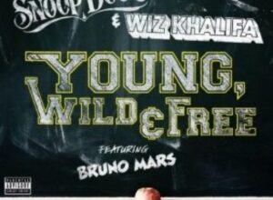 Snoop Dogg & Wiz Khalifa – Young, Wild and Free ft. Bruno Mars