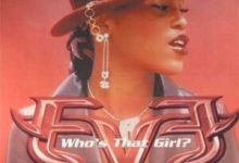 Eve – Who’s That Girl?