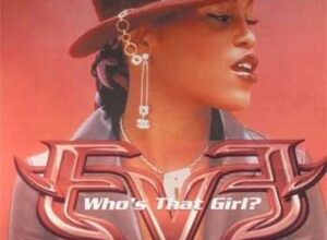 Eve – Who’s That Girl?