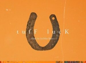 A-Reece – tuff luck ft. Jay Jody