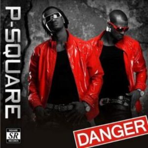 P-Square – Danger