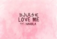 Juls – Love Me ft. Niniola