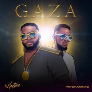 DJ Neptune – Gaza ft. Patoranking
