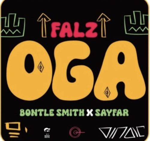 Falz – Oga ft. Bontle Smith & Sayfar