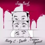 Nasty C – Juice Back (Remix) ft Davido & Cassper Nyovest