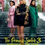 The Princess Switch 3: Romancing the Star (2021)