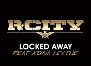 R. City - Locked Away ft. Adam Levine