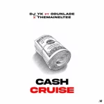 DJ YK Beat – Cash Cruise ft Odunlade & Eltee Skhillz