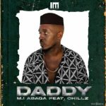 M.I Abaga – Daddy ft. Chillz