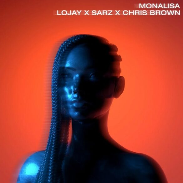 Lojay & Sarz – Monalisa (Remix) ft. Chris Brown