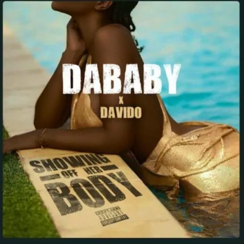 Dababy – Showing Off Her Body ft. Davido
