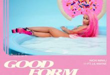 Nicki Minaj - Good Form (feat. Lil Wayne)