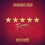Adekunle Gold ft Rick Ross – 5 Star (Remix)