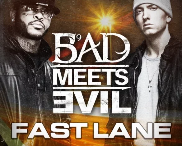 Bad Meets Evil - Fast Lane