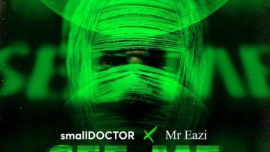 Small Doctor – See Me ft. Mr Eazi