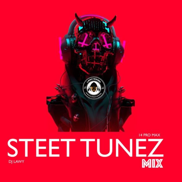 DJ Lawy – Street Tunes (14 Pro Max) Mix