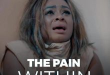 The Pain Within (2022) Nollywood Movie