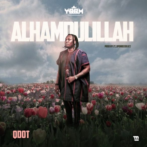 Qdot – Alhamdulillah (Thank God)