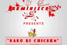 Reminisce – Kako Bi Chicken