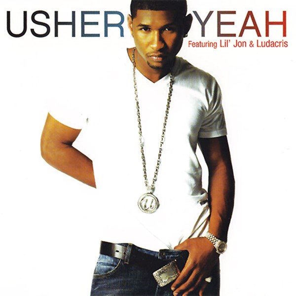 Usher - Yeah! ft. Lil Jon & Ludacris